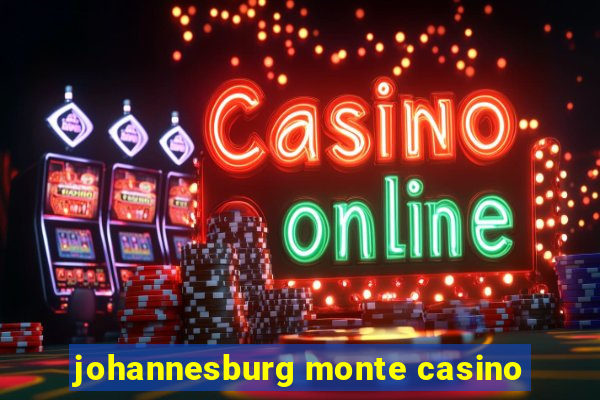 johannesburg monte casino